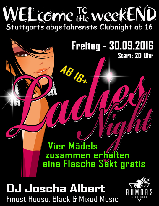 Party Flyer: WELcome to the weekEND - Ladies Night (ab 16) am 30.09.2016 in Stuttgart