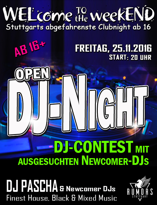 Party Flyer: WELcome to the weekEND - Open-DJ-Night (ab 16) am 25.11.2016 in Stuttgart