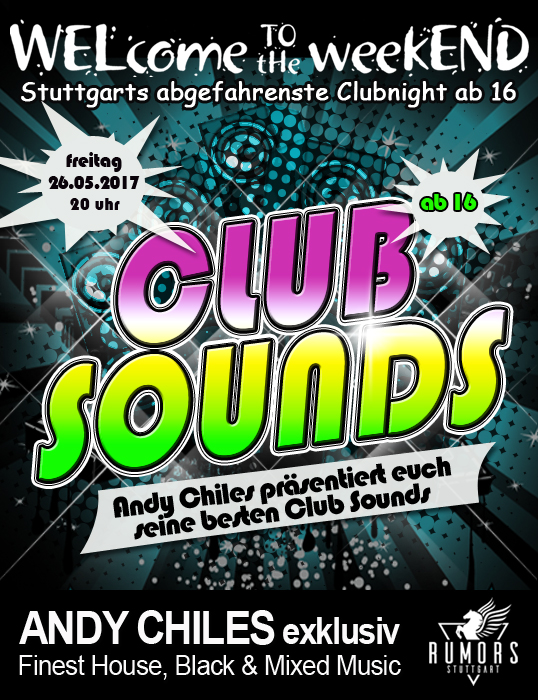 Party Flyer: WELcome to the weekEND - Club Sounds (ab 16) am 26.05.2017 in Stuttgart
