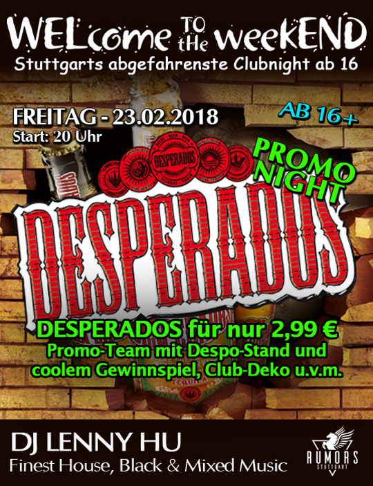 Party Flyer: WELcome to the weekEND - Desperados Promo Night (ab 16) am 23.02.2018 in Stuttgart