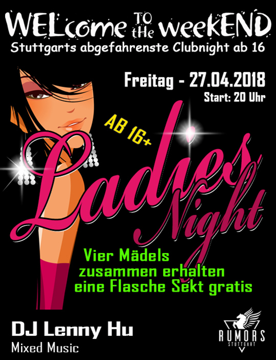 Party Flyer: WELcome to the weekEND - Ladies Night (ab 16) am 27.04.2018 in Stuttgart